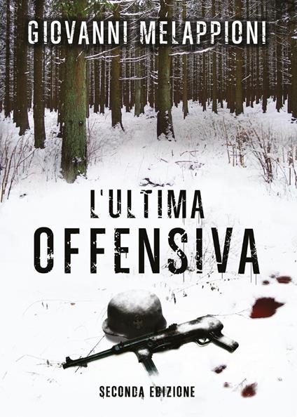 L' ultima offensiva - Giovanni Melappioni - copertina