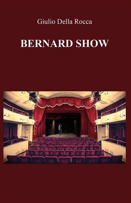 Bernard Show - Giulio Della Rocca - ebook