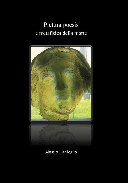Pictura poesis e metafisica della morte - Alessio Tanfoglio - copertina