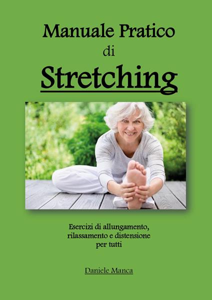 Manuale pratico di stretching - Daniele Manca - copertina
