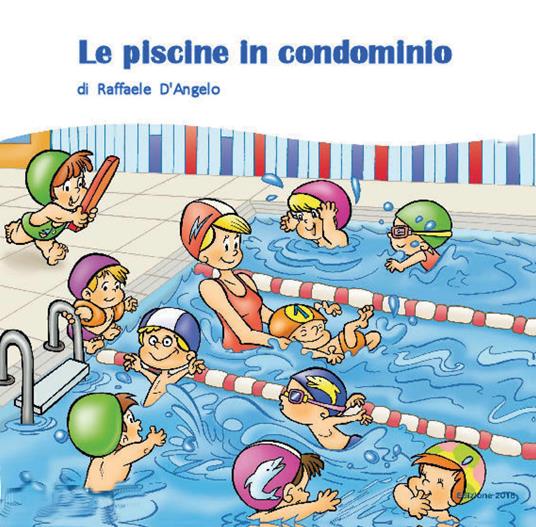 Le piscine in condominio - Raffaele D'Angelo - copertina