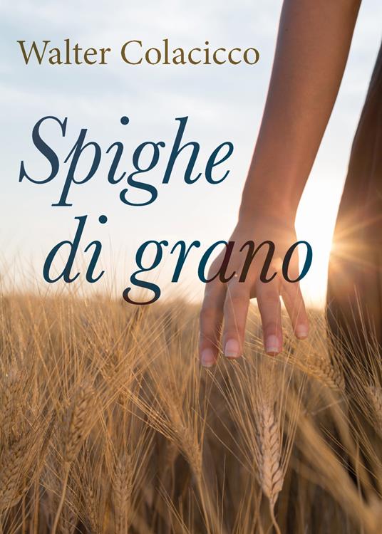 Spighe di grano - Walter Colacicco - copertina