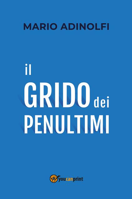 Il grido dei penultimi - Mario Adinolfi - copertina