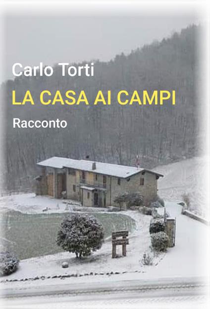 La casa ai campi - Carlo Torti - copertina