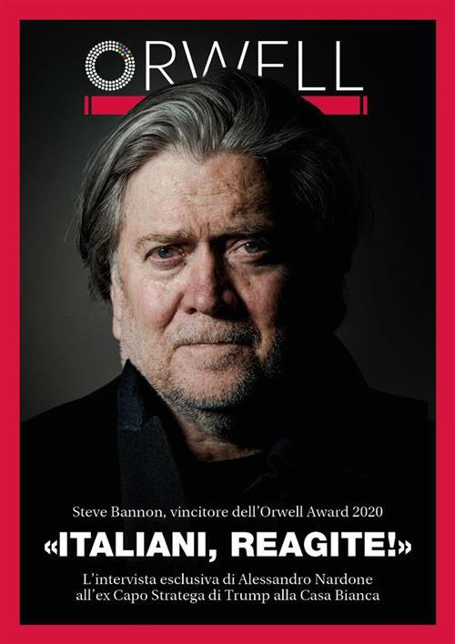 «Italiani, reagite!» Intervista a Steve Bannon - Alessandro Nardone - ebook