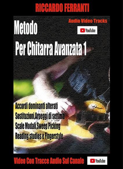 Metodo per chitarra avanzata 1 - Riccardo Ferranti - ebook