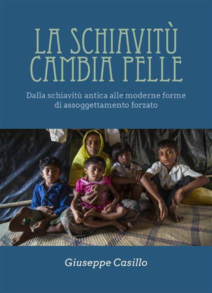 La schiavitù cambia pelle - Giuseppe Casillo - ebook