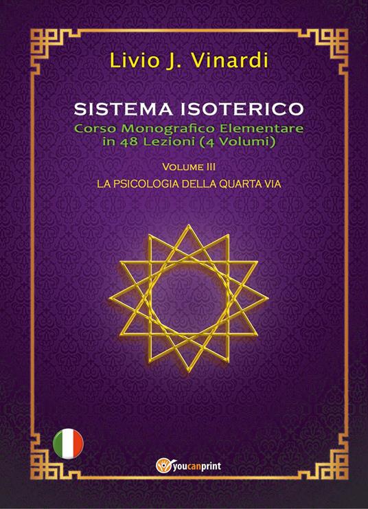 Sistema isoterico. Vol. 3: La psicologia della quarta via - Livio J. Vinardi - copertina