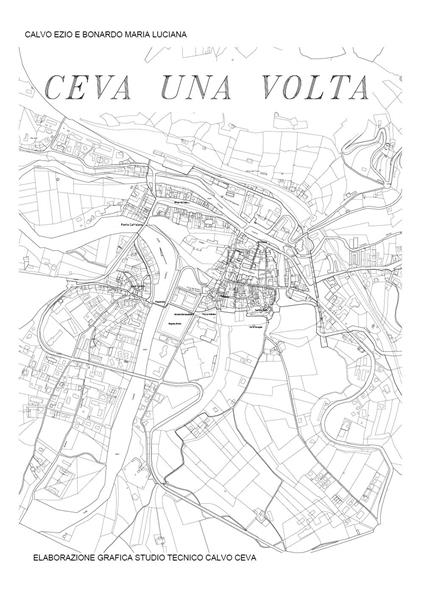 Ceva una volta - Ezio Calvo,Maria Luciana Bonardo - copertina