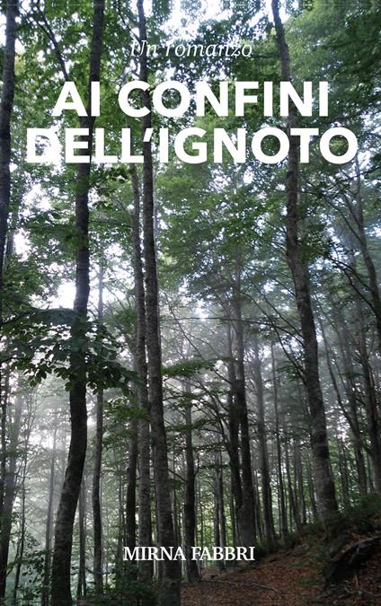Ai confini dell'ignoto - Mirna Fabbri - copertina