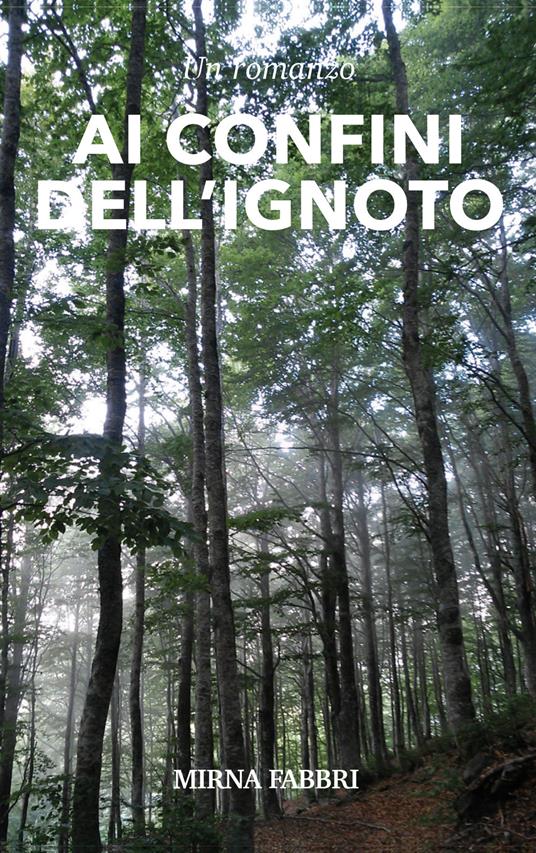 Ai confini dell'ignoto - Mirna Fabbri - copertina