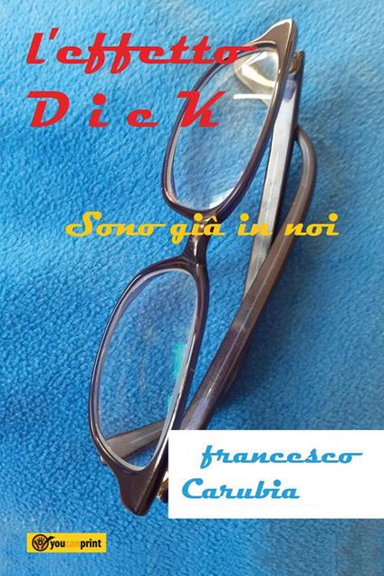 L'effetto Dick - Francesco Carubia - copertina