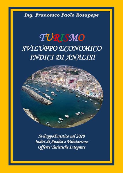 Turismo. Sviluppo economico. Indici di analisi - Francesco Paolo Rosapepe - copertina