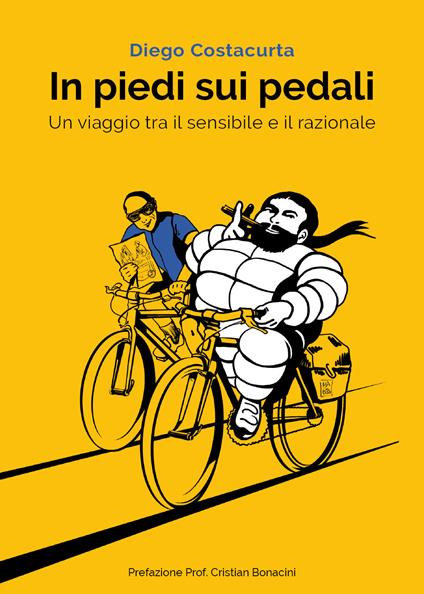In piedi sui pedali. Un viaggio tra il sensibile e il razionale - Diego Costacurta - copertina
