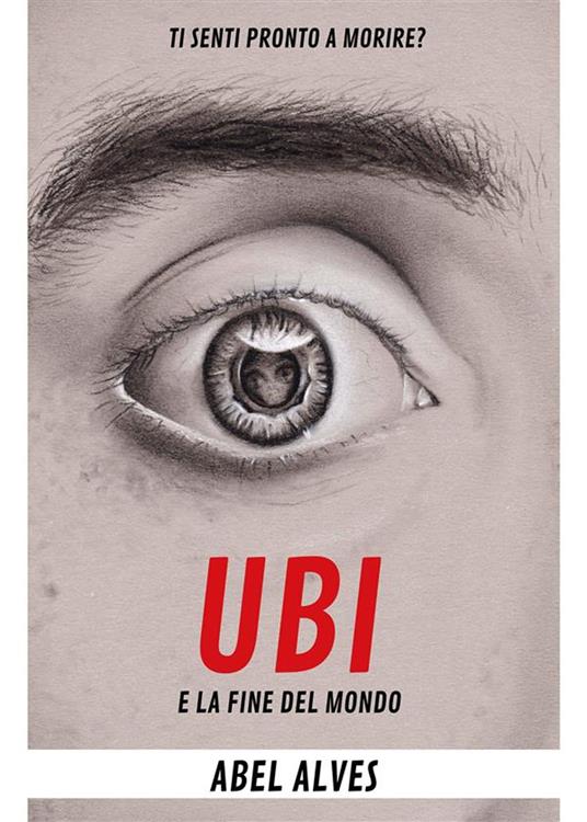 Ubi e la fine del mondo - Abel Alves - ebook