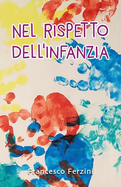 Nel rispetto dell'infanzia - Francesco Ferzini - copertina