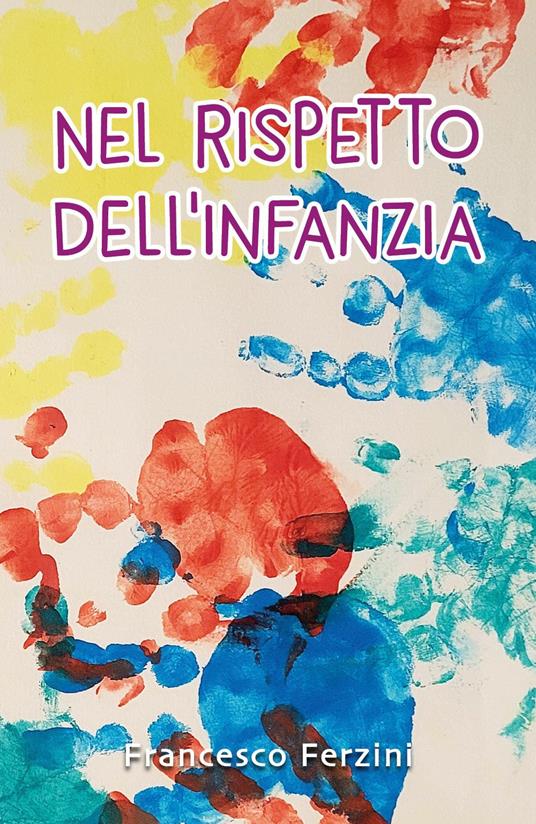 Nel rispetto dell'infanzia - Francesco Ferzini - copertina