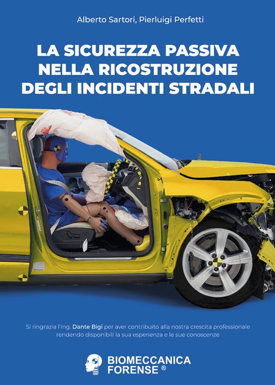 La sicurezza passiva nella ricostruzione degli incidenti stradali - Alberto Sartori,Pierluigi Perfetti - copertina