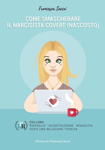Come smascherare il narcisista covert (nascosto) - Francesca Saccà - copertina