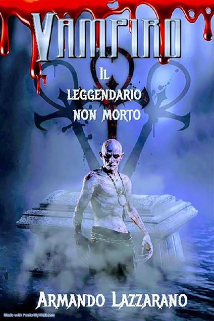 Vampiro. Il leggendario non morto - Armando Lazzarano - ebook
