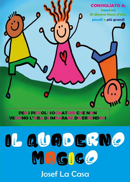 Il quaderno magico. Ediz. illustrata - Josef La Casa - copertina
