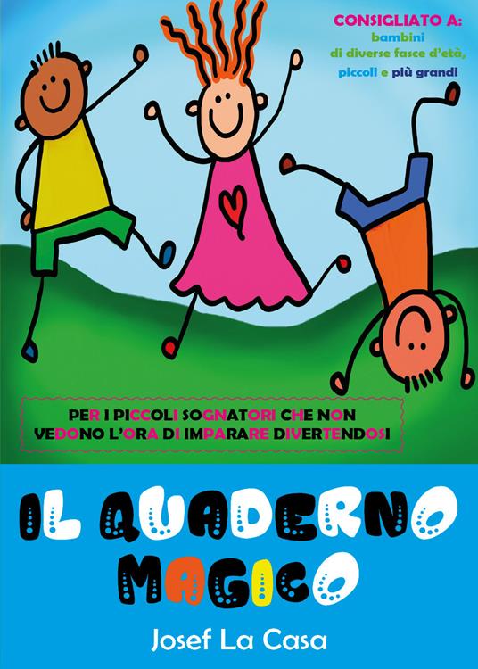 Il quaderno magico. Ediz. illustrata - Josef La Casa - copertina