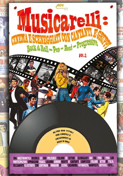 Musicarelli: cinema e sceneggiati con cantanti e gruppi Rock & Roll - Pop - Beat - Progressive. Vol. 2 - copertina