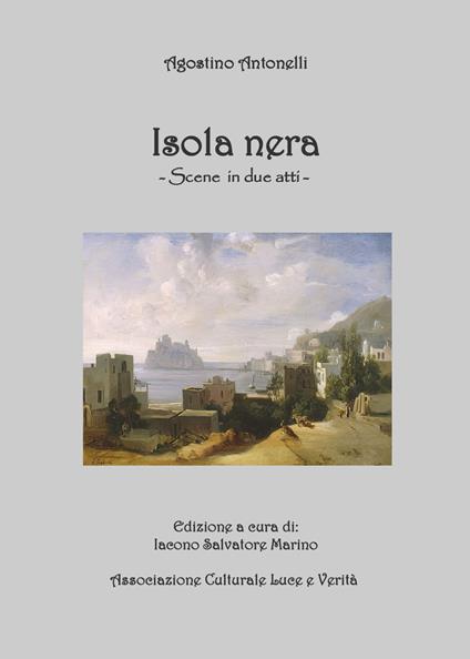Agostino Antonelli. Isola nera. Scene in due atti - copertina
