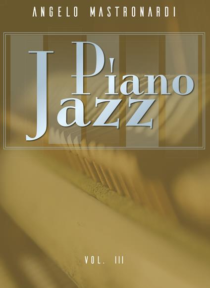 Piano jazz. Vol. 3 - Angelo Mastronardi - copertina