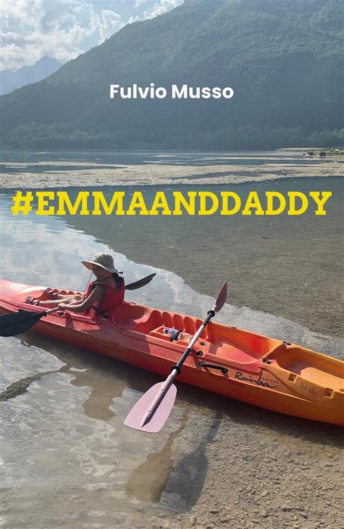 #emmaanddaddy - Fulvio Musso - ebook