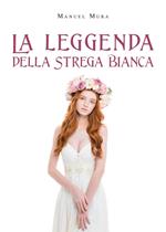 La leggenda della Strega Bianca