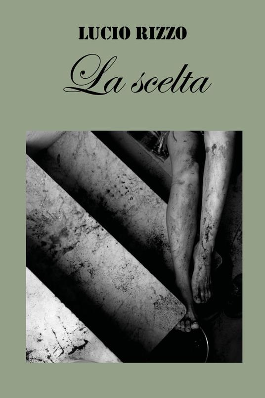 La scelta - Lucio Rizzo - copertina