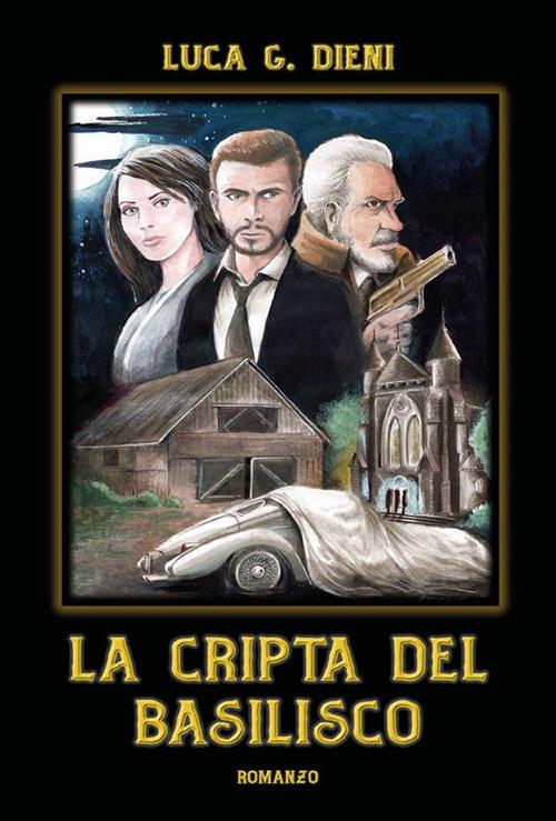 La cripta del Basilisco - Luca G. Dieni - ebook