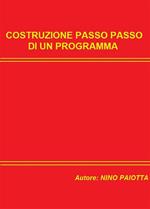 Costruzione passo passo di un programma