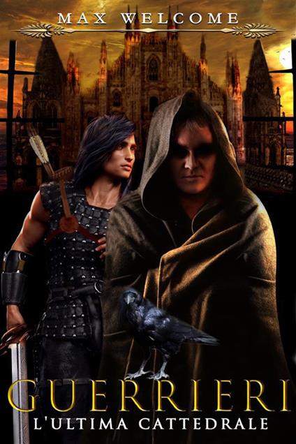 Guerrieri. L'ultima cattedrale - Max Welcome - ebook