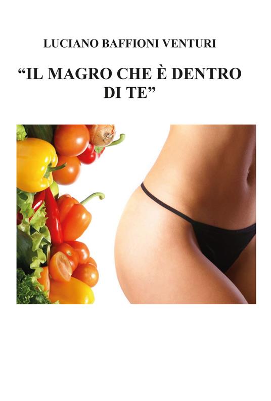Il magro che è dentro di te - Luciano Baffioni Venturi - copertina