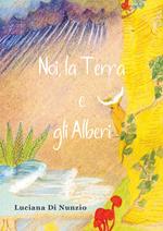 Noi, la terra e gli alberi