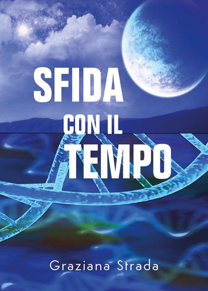 Sfida con il tempo - Graziana Strada - copertina