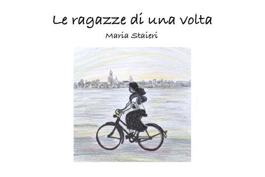 Le ragazze di una volta - Maria Staieri - copertina