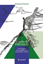 Il mito di Dedalo. Psicologia del conflitto tra creatività e potere