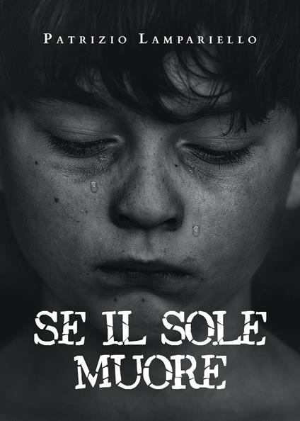 Se il sole muore - Patrizio Lampariello - copertina