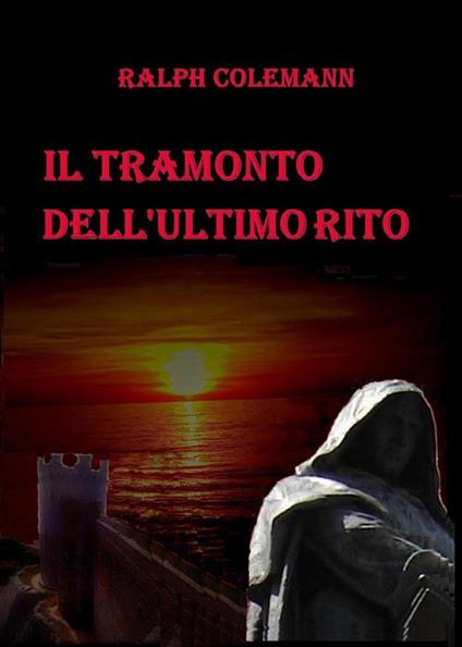 Il tramonto dell'ultimo rito - Ralph Colemann - ebook