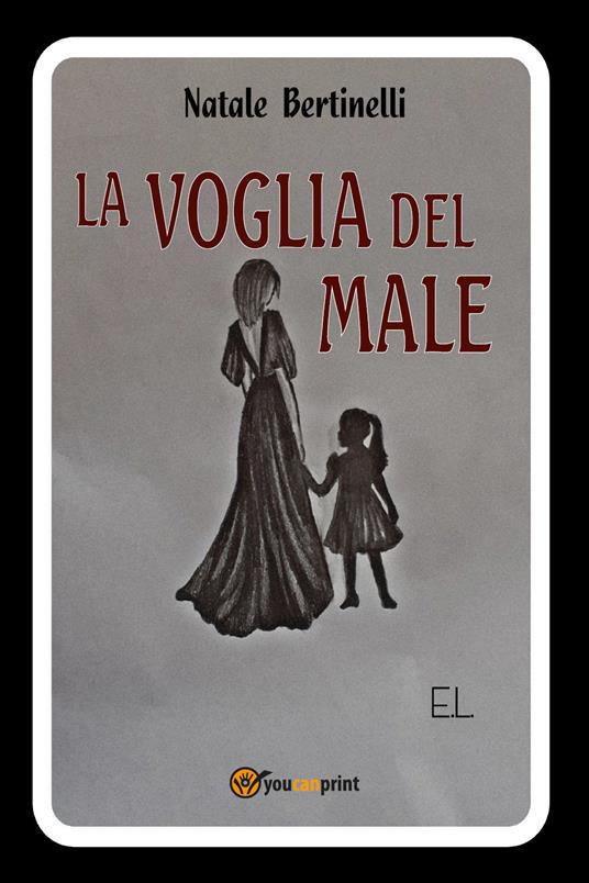 La voglia del male - Natale Bertinelli - copertina