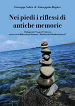 Nei piedi i riflessi di antiche memorie. Dialogo tra l'uomo e l'universo attraverso la riflessologia plantare 