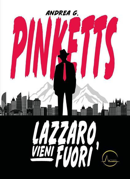 Lazzaro, vieni fuori - Andrea G. Pinketts - copertina