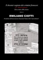 Il dossier segreto dei crimini francesi. Dove tutto ebbe inizio. Le «marocchinate». Vol. 2