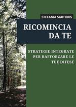 Ricomincia da te. Strategie integrate per rafforzare le tue difese