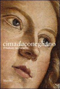 Cima da Conegliano. Itinerari nel Veneto - copertina