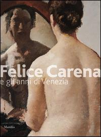Felice Carena. Ediz. illustrata - copertina