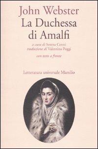 La duchessa di Amalfi. Testo inglese a fronte - John Webster - copertina